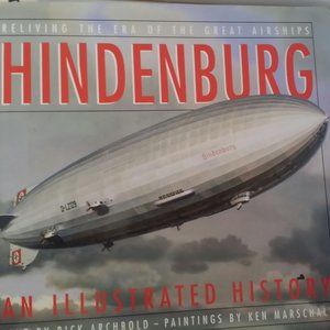 Hindenburg An Illustrated History - Rick Archbold -Barnes & Nobel, HC W DJ 6329